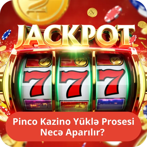 Pinco Kazino Yüklə Prosesi Necə Aparılır?