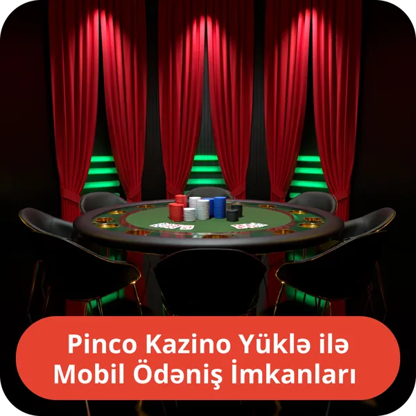 Pinco Kazino Yüklə ilə Mobil Ödəniş İmkanları