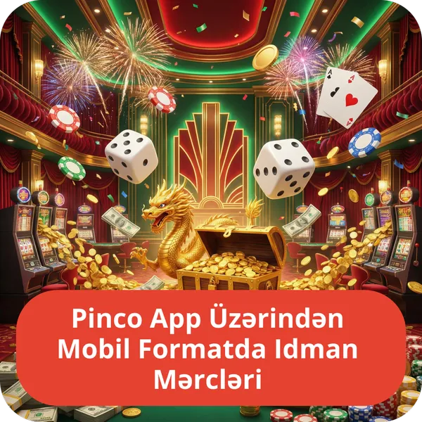 Pinco App Üzərindən Mobil Formatda Idman Mərcləri